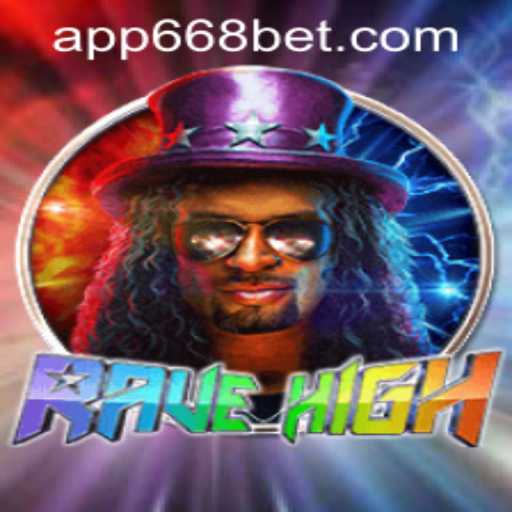 Exploring the Thrilling World of RaveHigh and 668bet PH Login